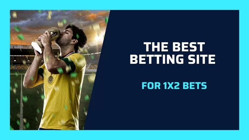 IDENTIFYING THE BEST BETTING SITE FOR 1X2 BETS