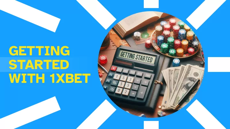 Getting Started with 1xBet