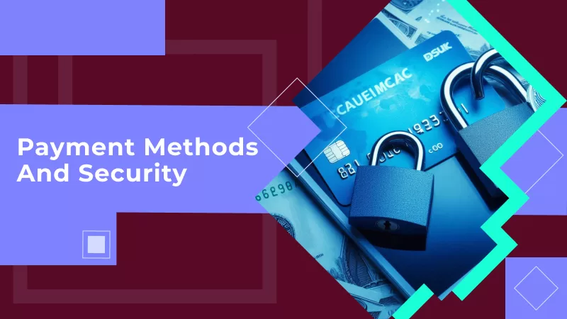 Payment Methods and Security