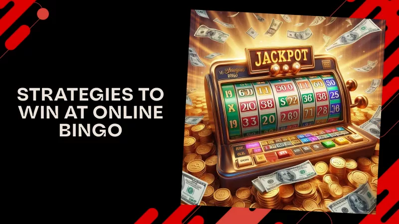 Strategies to Win at Online Bingo